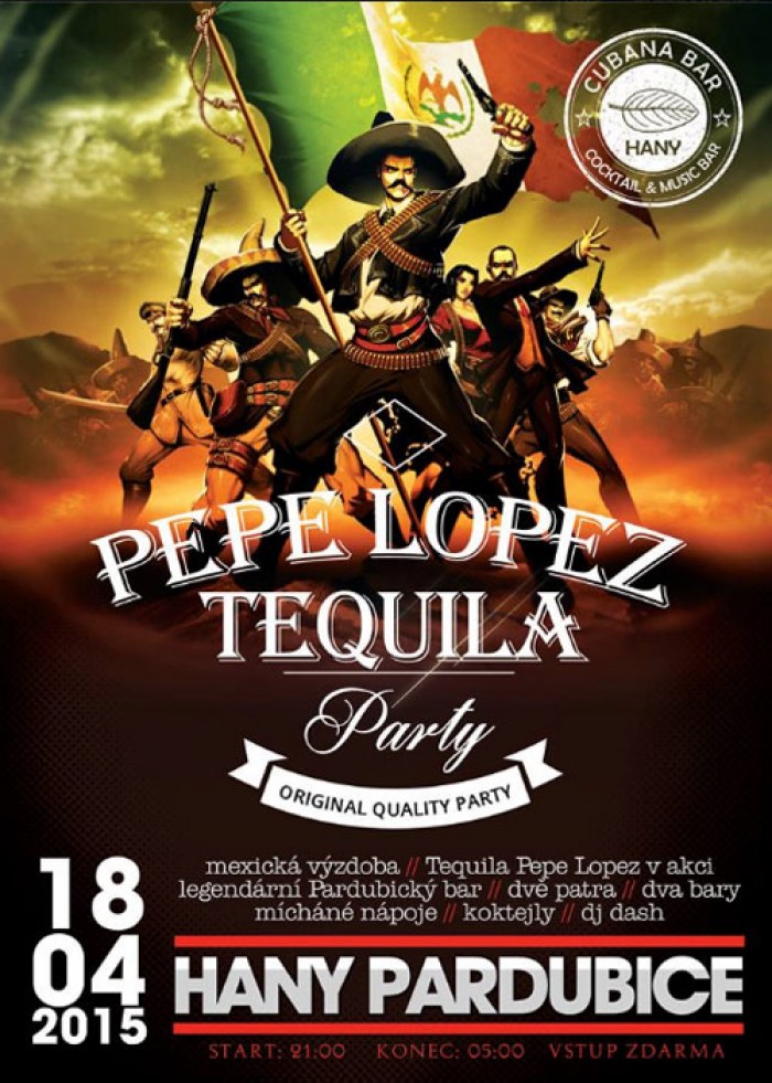 18.04.2015 - PEPE LOPEZ Tequila Party  a Dj Dash / Pardubice