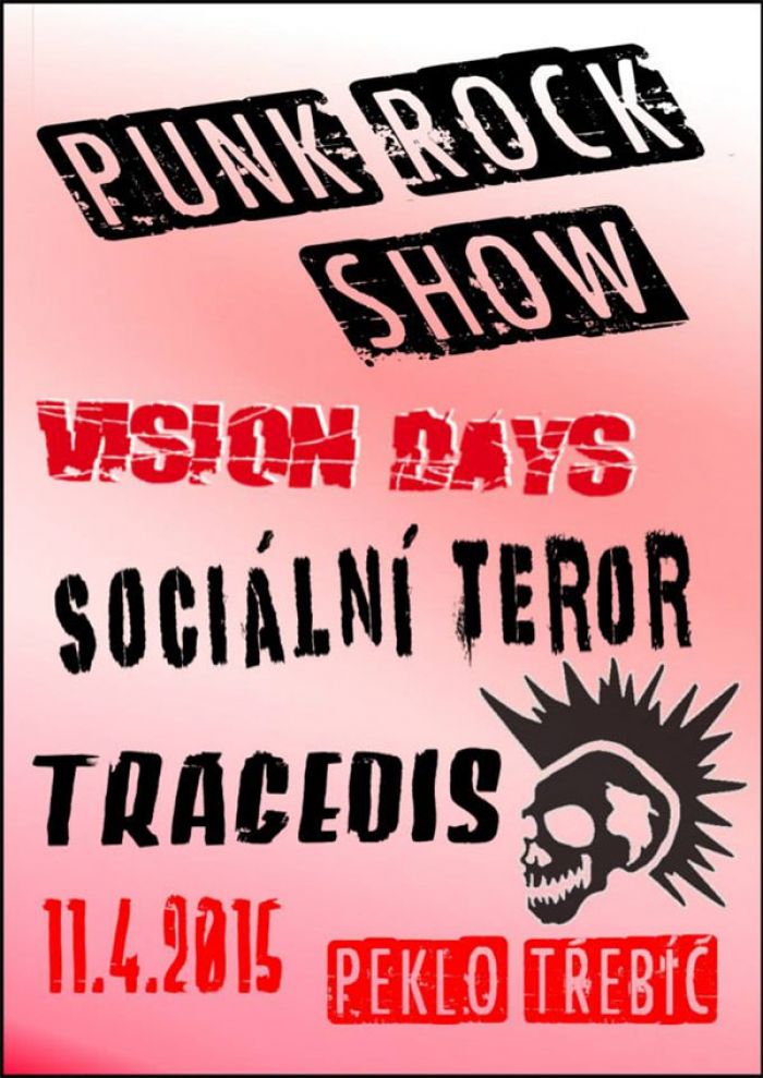 11.04.2015 - Vision Days + Tragedis + Sociální teror  - Třebíč 