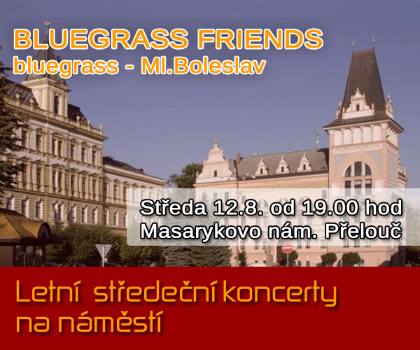 12.08.2015 - BLUEGRASS FRIENDS - letní středeční koncert - Přelouč