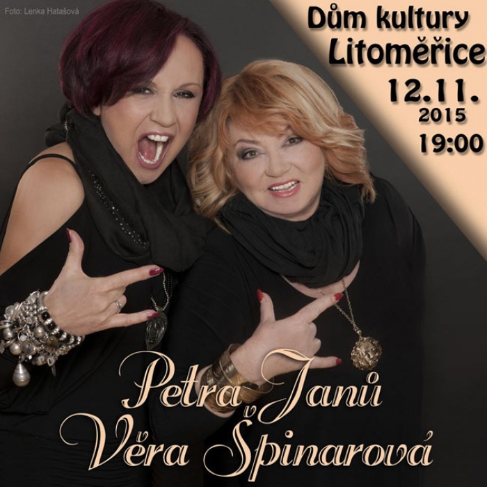 12.11.2015 - PETRA JANŮ & VĚRA ŠPINAROVÁ Tour 2015 - Litoměřice